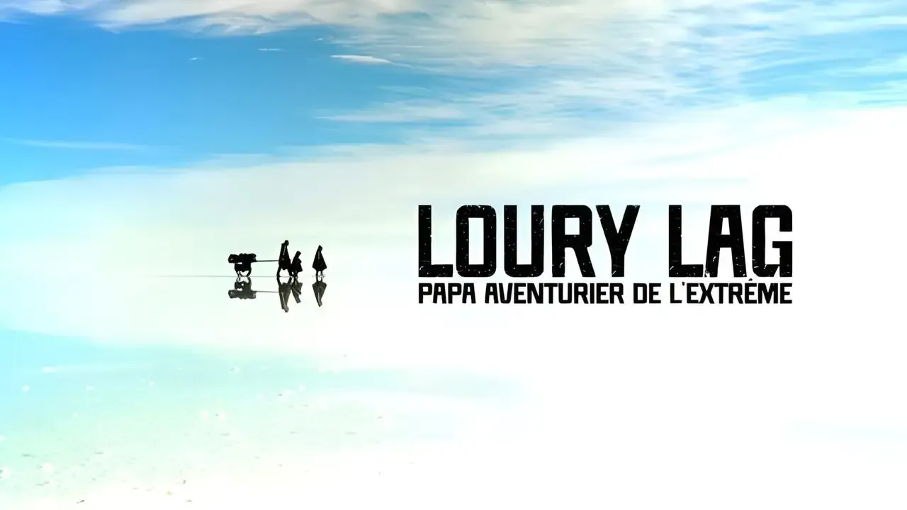 Loury Lag : L'Aventurier qui Redéfinit les Limites de la Survie