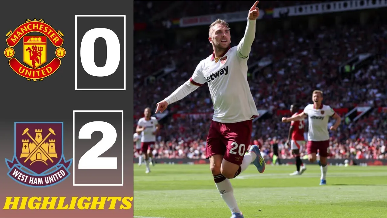 West Ham brise la malédiction à Old Trafford : victoire historique contre Manchester United